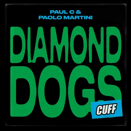 Paul C, Paolo Martini - Diamond Dogs [CUFF184]